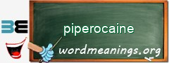 WordMeaning blackboard for piperocaine